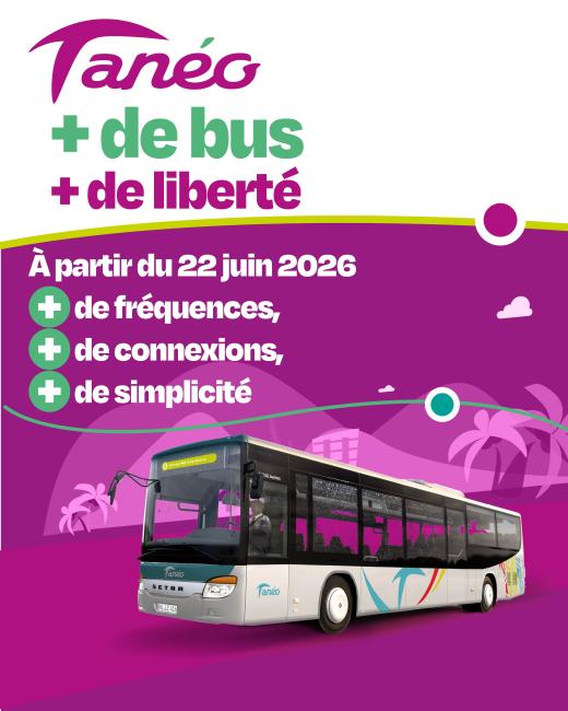 Image de bus Tanéo, avec en texte a partir du 22 juin 2026 plus de frequences, plus de connexions, plus de simplicité